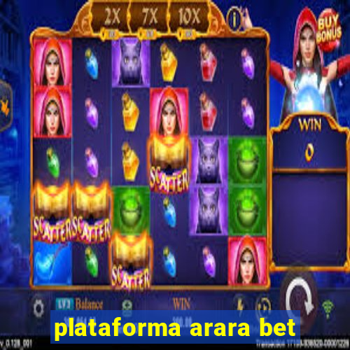 plataforma arara bet